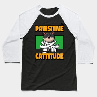 Pawsitive cattitude Baseball T-Shirt